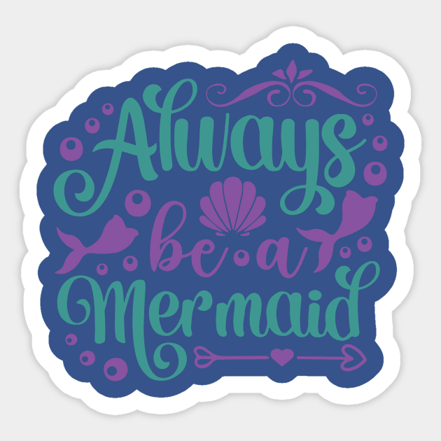 always be a mermaid2 Sticker by hamyssshop